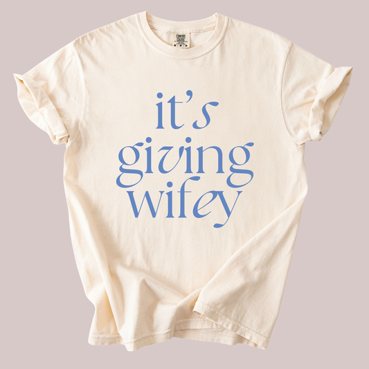 It’s Giving Wifey Comfort Colors Tee