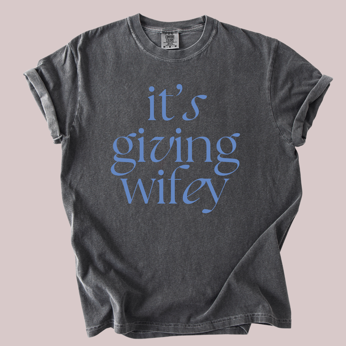 It’s Giving Wifey Comfort Colors Tee