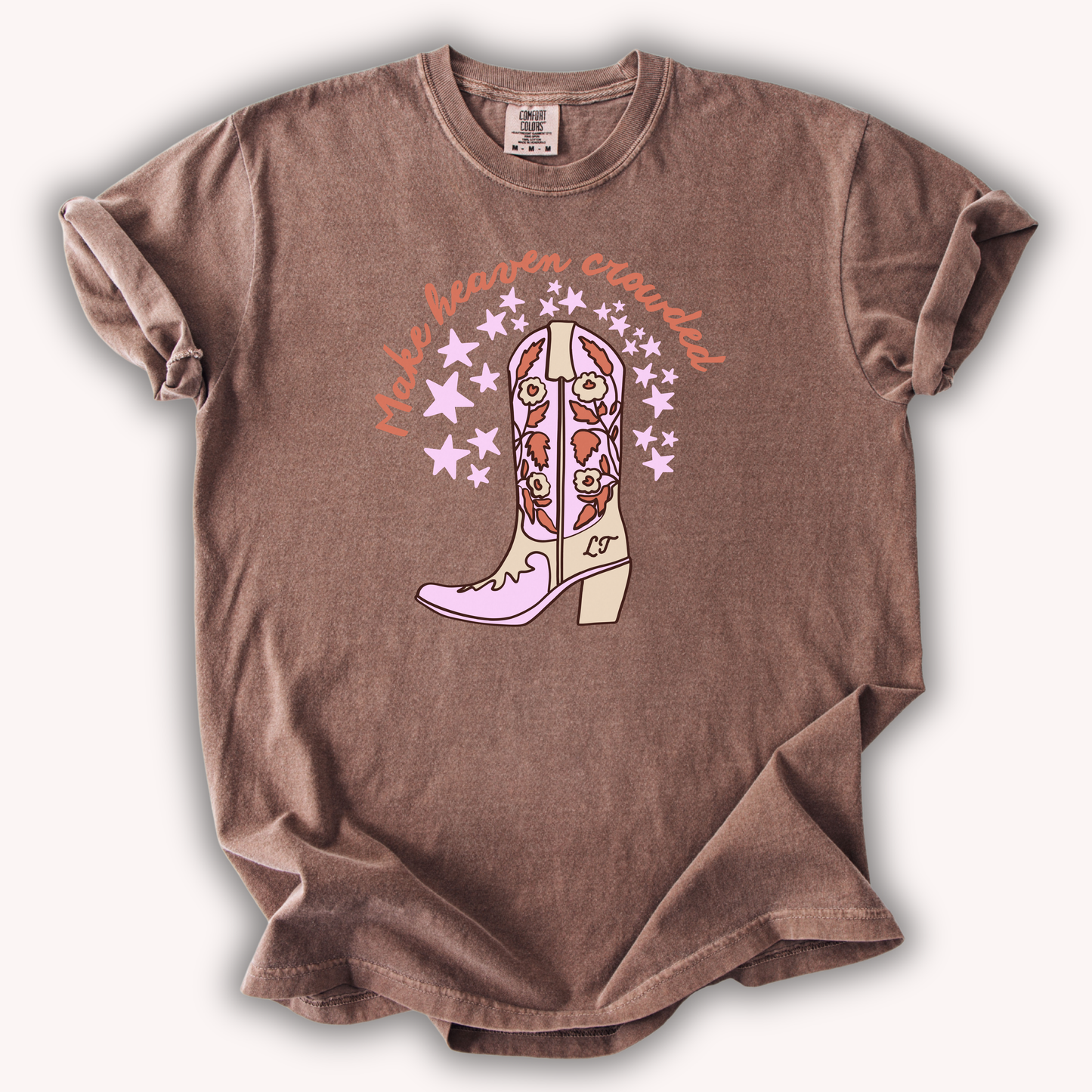 Make Heaven Crowded Tee