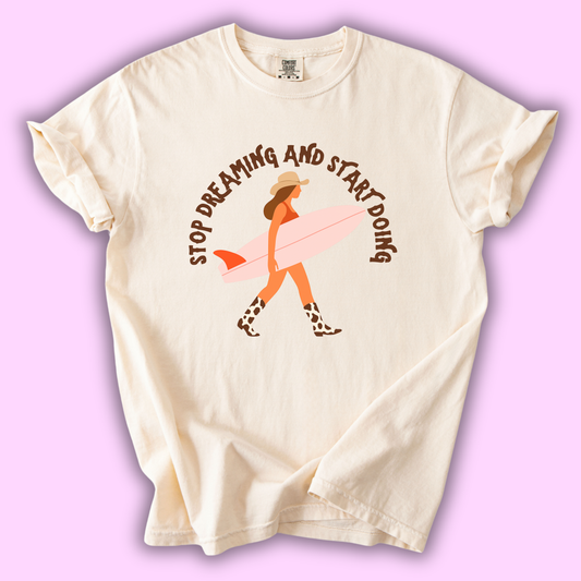 Motivational  Western Graphic Tee - "Stop Dreaming and Start Doing"