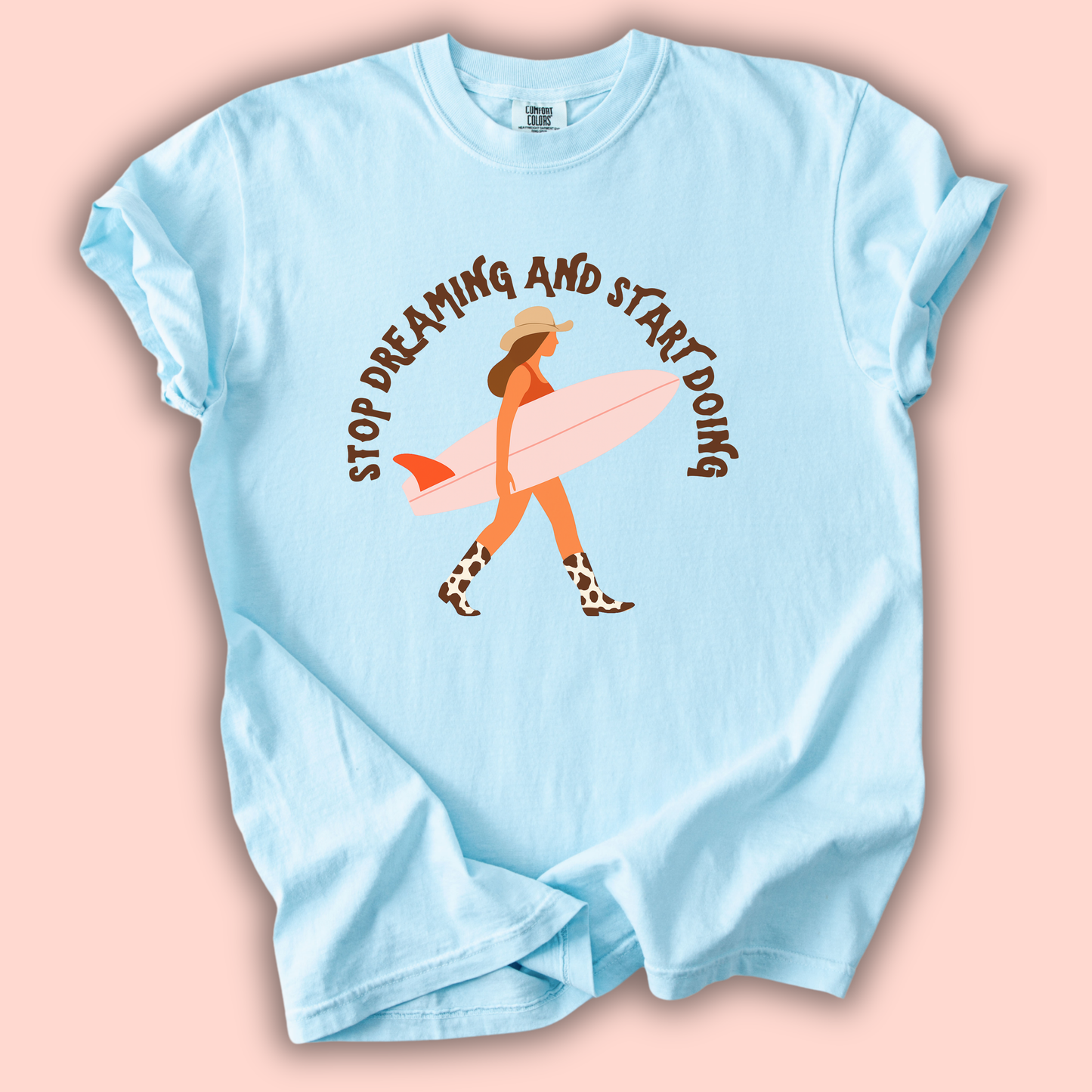 Motivational  Western Graphic Tee - "Stop Dreaming and Start Doing"