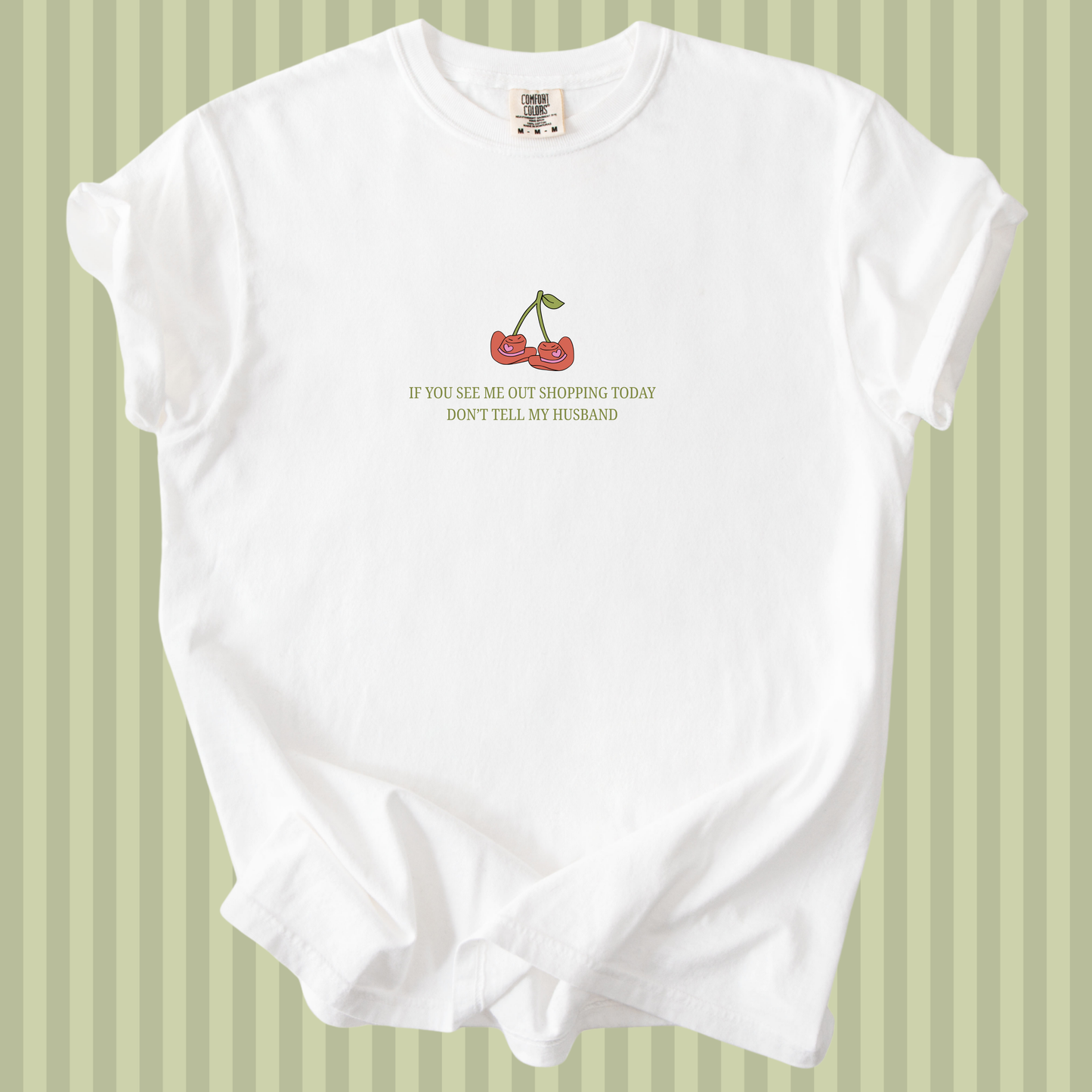 If You See Me Out Shopping Today Don't Tell My Husband Western Tee