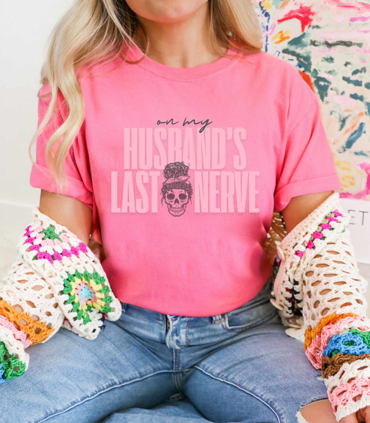On My Husbands Last Nerve Sarcastic Wife Tee [COMFORT COLORS]